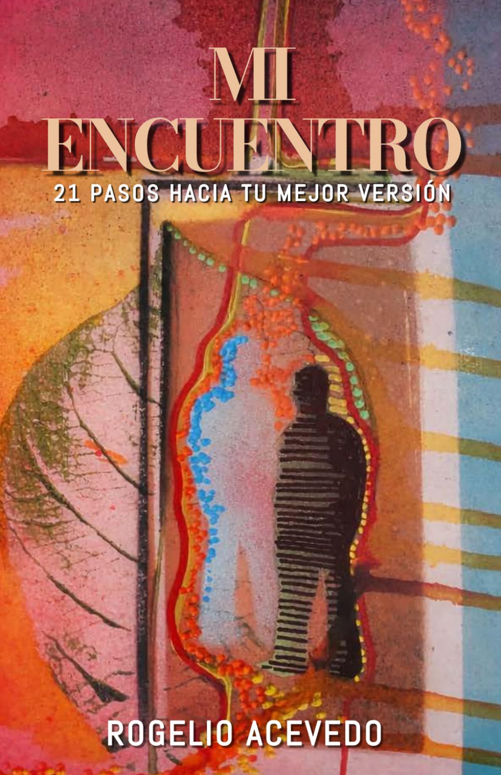 Mi Encuentro: 21 Pasos hacia tu mejor versión