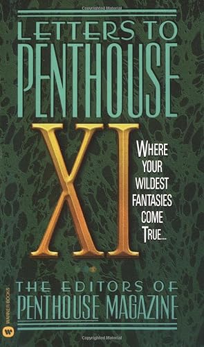 Letters to Penthouse XI: Where Your Wildest Fantasies Come True (Penthouse Adventures, 11)