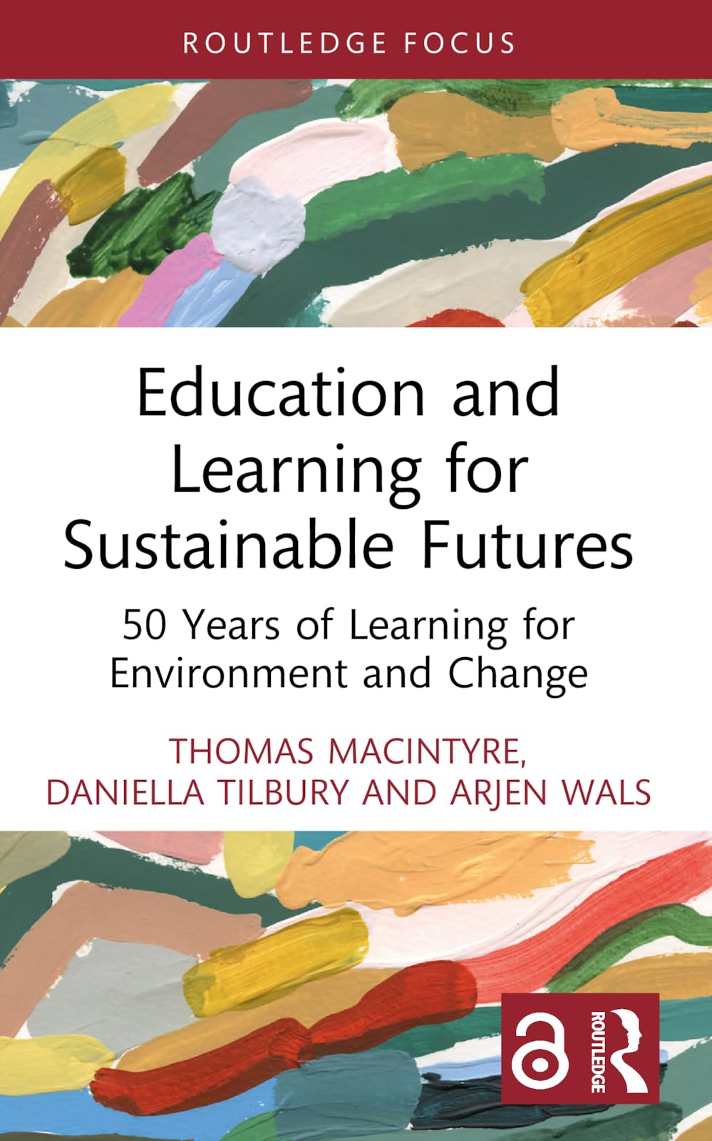 Education and Learning for Sustainable Futures: 50 Years of Learning for Environment and Change (Routledge Research in Education, Society and the Anthropocene)