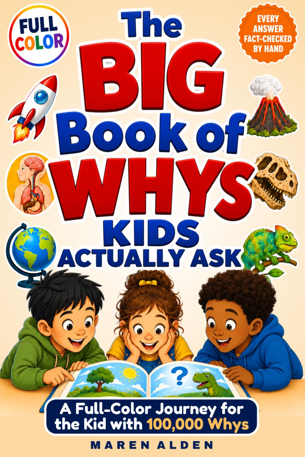 The Big Book of Whys Kids Actually Ask: A Full-Color Journey for the Kid with 100,000 Whys
