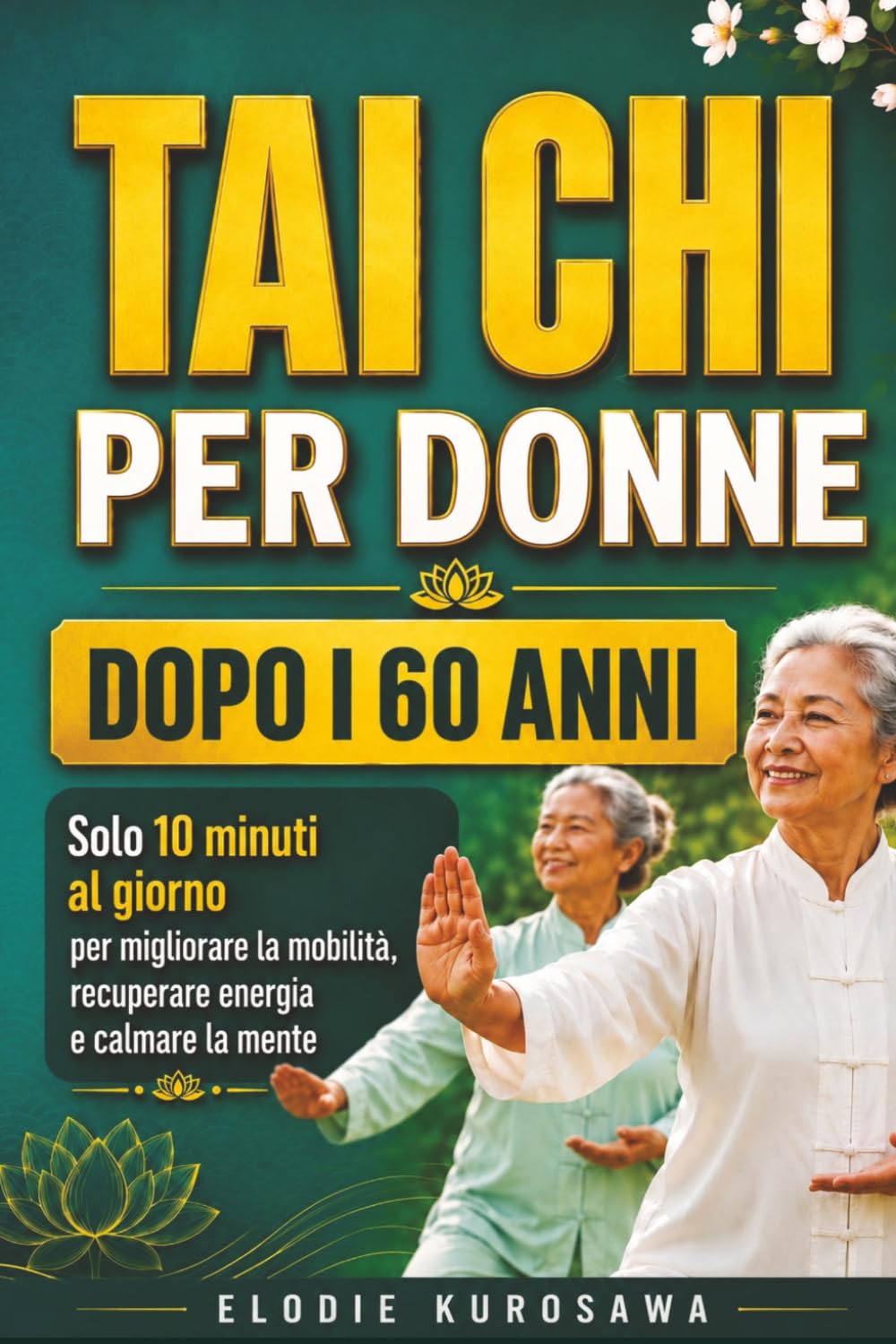 Tai Chi per donne dopo i 60 anni: Solo 10 minuti al giorno per migliorare la mobilità, recuperare energia e calmare la mente