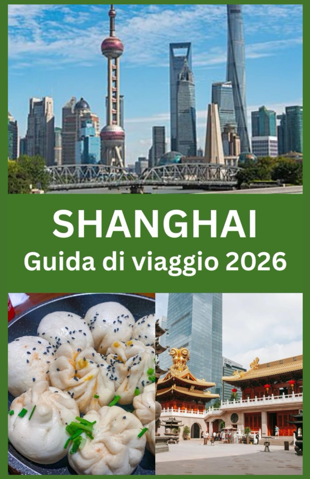 SHANGHAI Guida di viaggio 2026: Consigli da insider, gemme nascoste, cucina locale e suggerimenti essenziali di viaggio per esplorare Shanghai con sicurezza