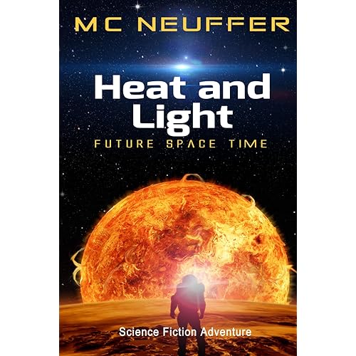 Heat and Light: a Space Novel
