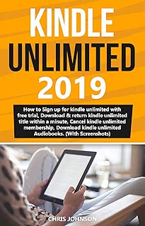 Kindle Unlimited: How To Sign Up For Kindle Unlimited Free Trial, Download & Return Kindle Unlimited Title, Matchbook & Audiobook, Cancel Or Manage Kindle Unlimited Membership Within A Minute 2019 - coolthings.us