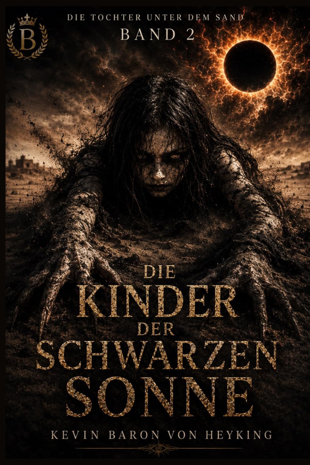 Die Tochter unter dem Sand: Band 2: Die Kinder unter dem Sand.Ein extremer psychologischer Horror-Thriller über Kinder, Stimmen unter Berlin und das ... (Die Tochter unter dem Sand – Horrorreihe)