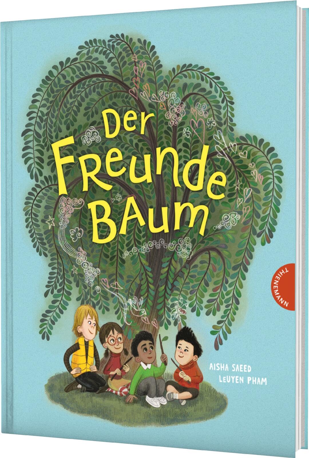 Thienemann In Der Thienemann-Esslinger Verlag Gmbh Der Freunde-Baum: Ein Bilderbuch Gegen Mobbing Und Ausgrenzung