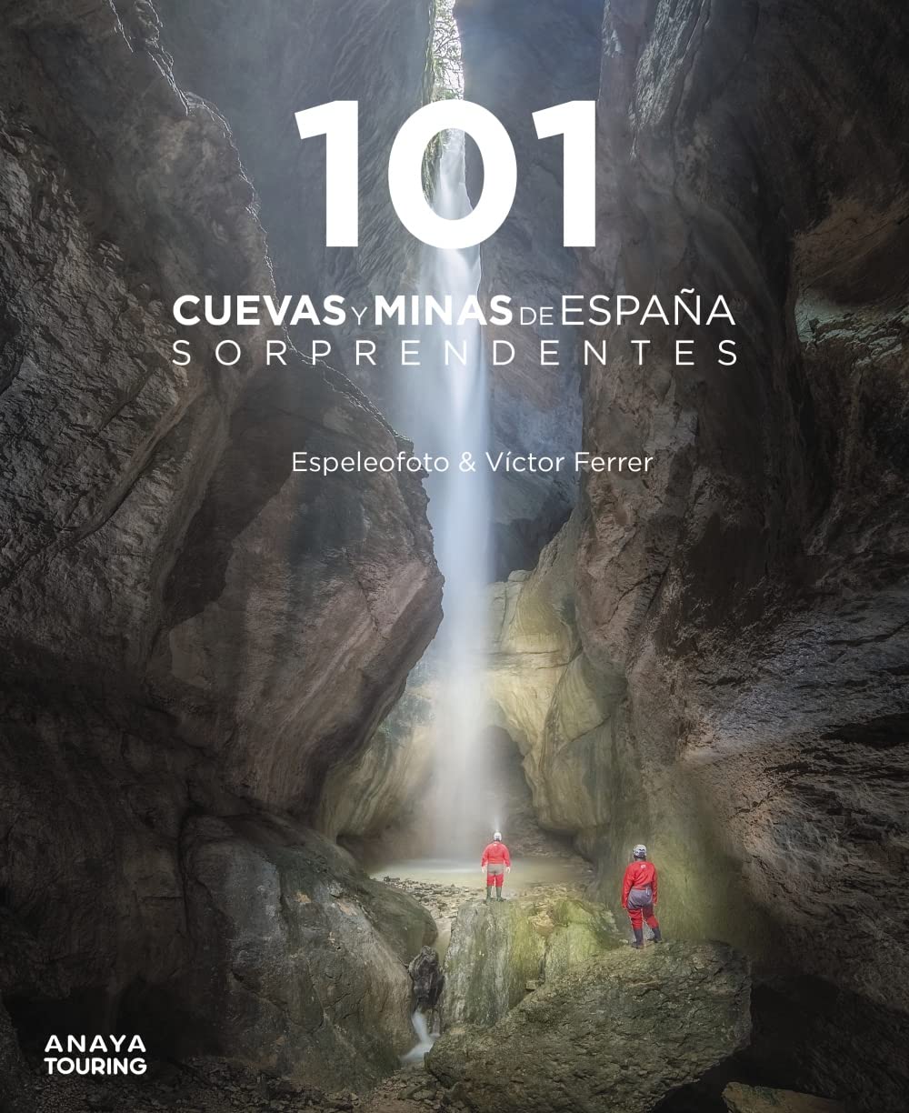 101 Cuevas y minas de España sorprendentes (Guías Singulares)