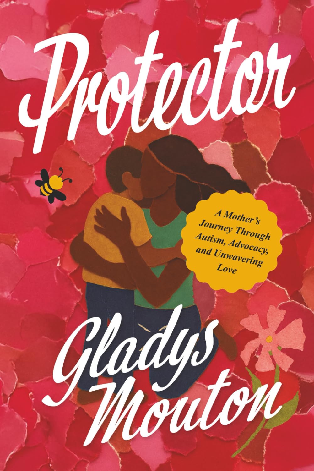 Protector: A Mother's Journey Through Autism, Advocacy, and Unwavering Love