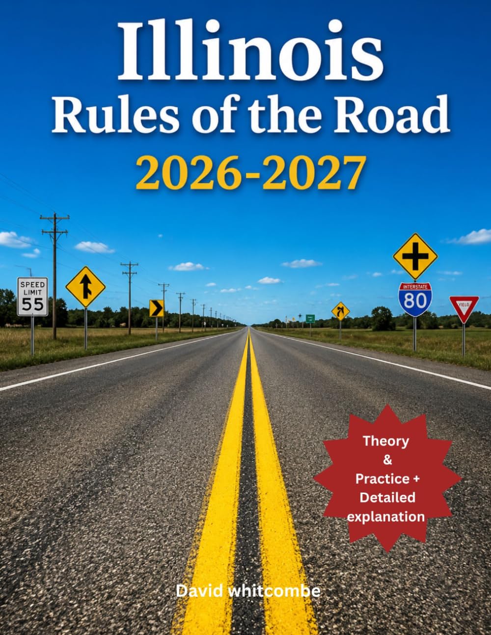 Illinois Rules of the Road 2026-2027: The complete Guide to Traffic Laws, Driver's License Exams, and Safe Driving Practices