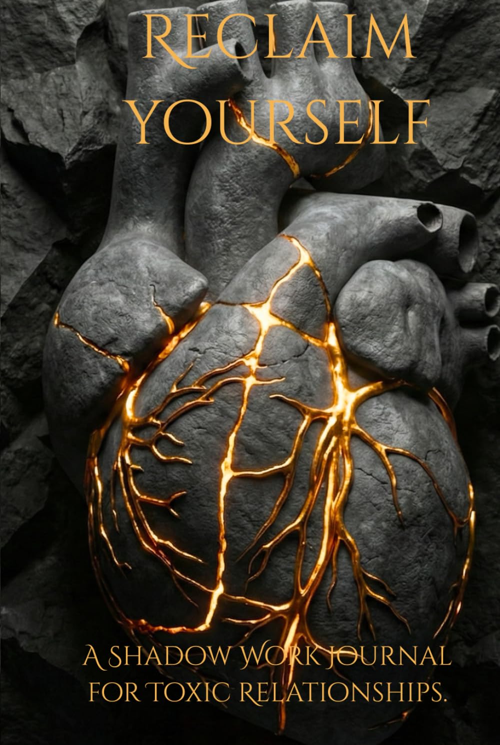 Reclaim Yourself: A Shadow Work Journal for Toxic Relationships. Heal from Narcissistic Abuse, Break the Trauma Bond, and Rebuild Your Self-Worth. (Shadow Work Mastery)