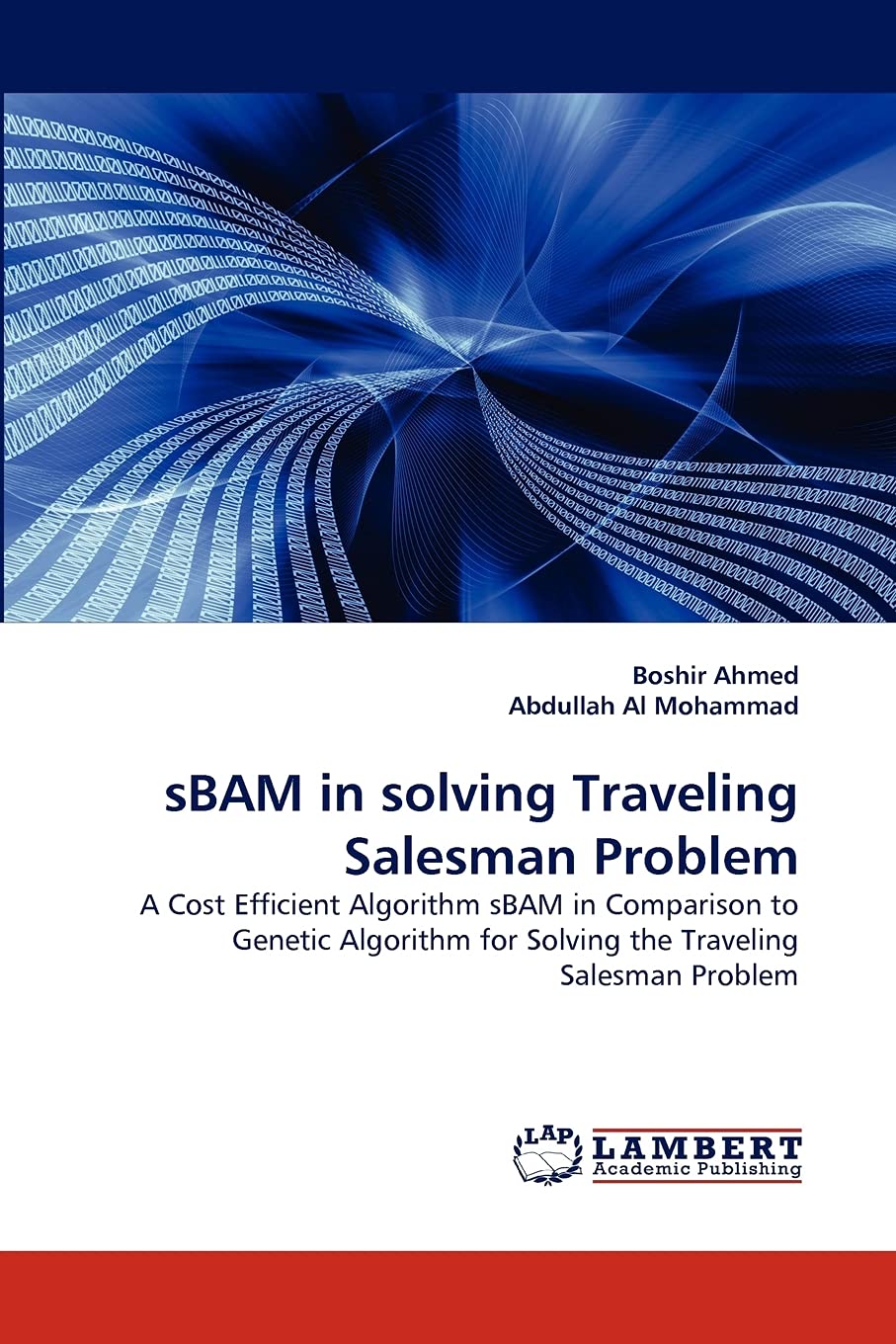 sBAM in solving Traveling Salesman Problem: A Cost Efficient Algorithm sBAM in Comparison to Genetic Algorithm for Solving the Traveling Salesman Problem