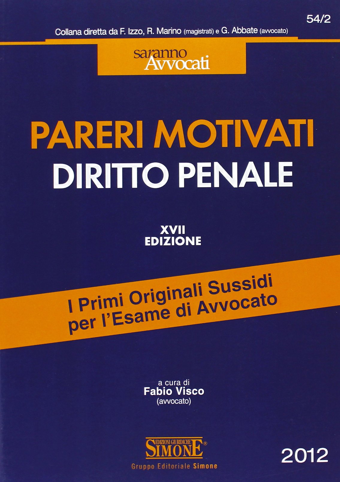 Pareri motivati diritto penale. Per l'esame di avvocato