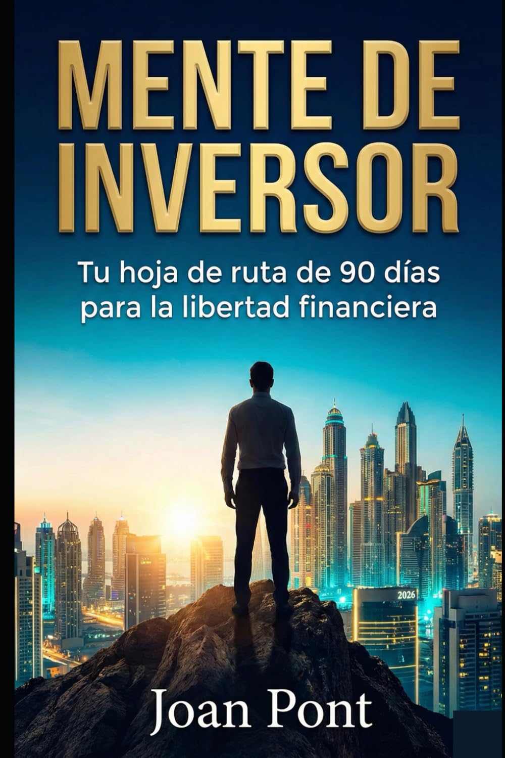 MENTE DE INVERSOR: Tu hoja de ruta de 90 días para la libertad financiera