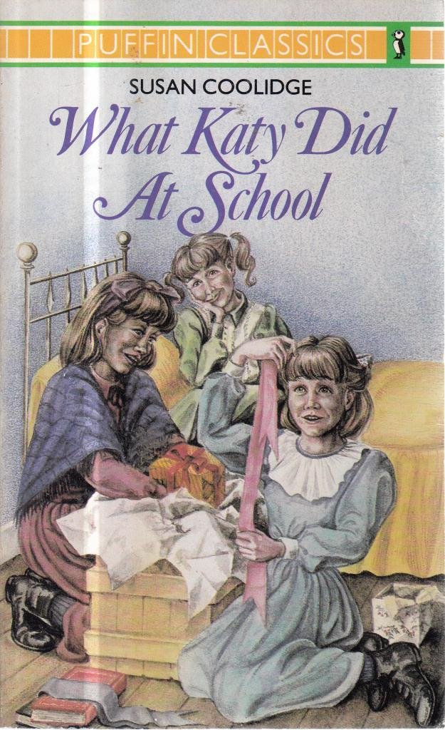 What Katy Did at School (Puffin Classics) Coolidge, Susan