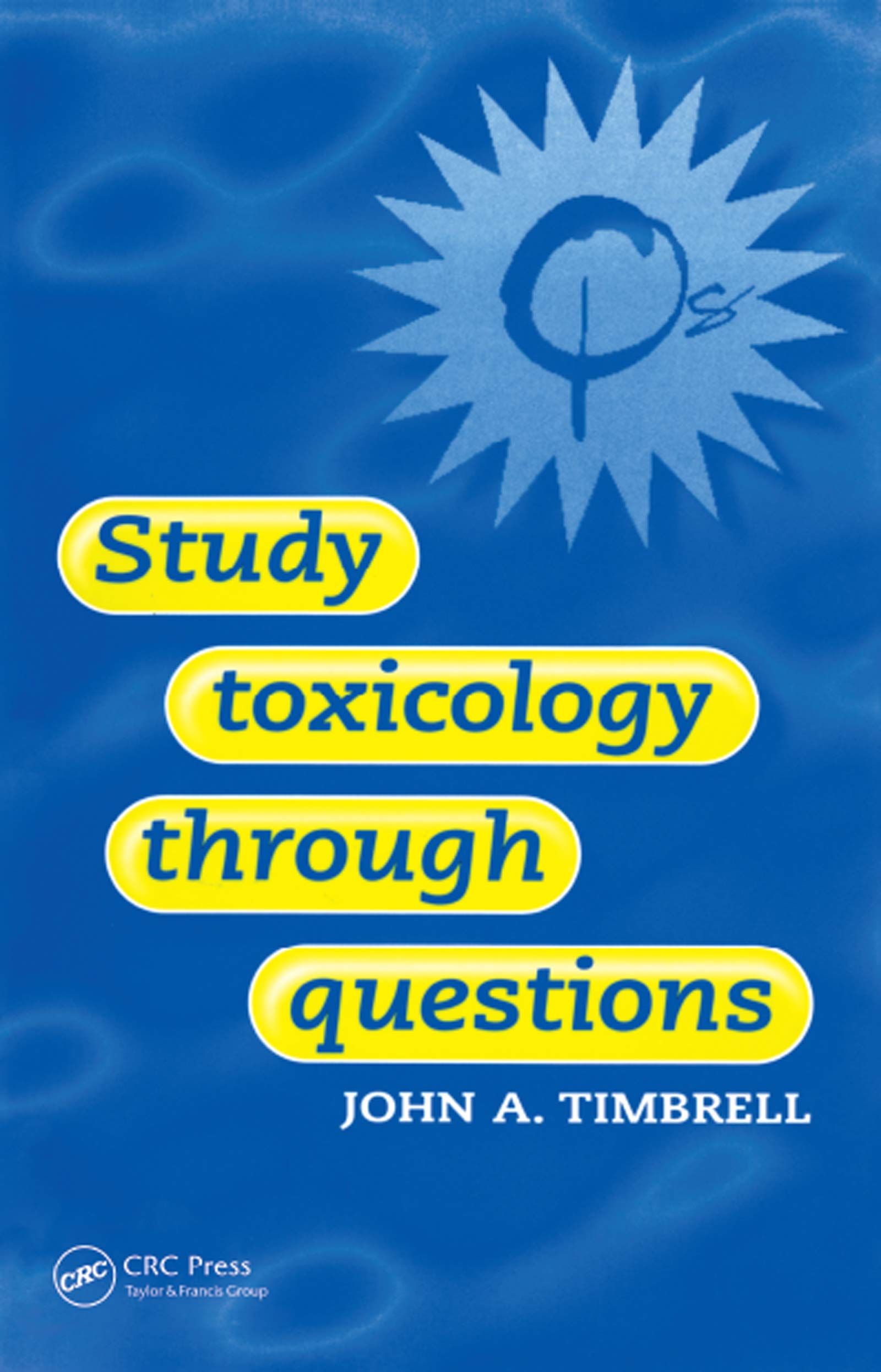 Study Toxicology Through Questions 1st Edition
