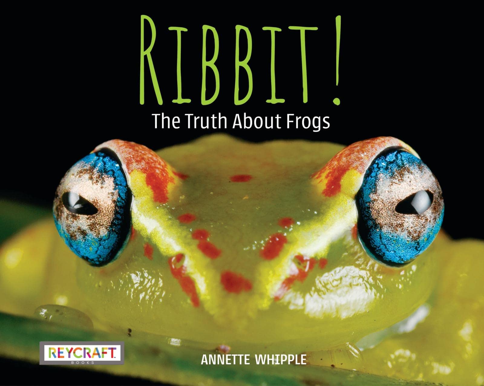 Ribbit! The Truth About Frogs Paperback – Picture Book, November 15, 2022