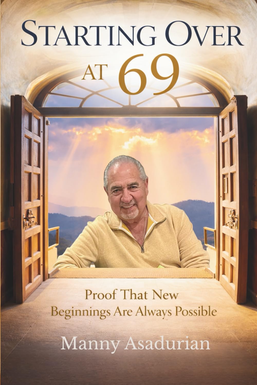 Starting Over at 69: Faith, Hope, and Purpose When You Thought It Was Too Late