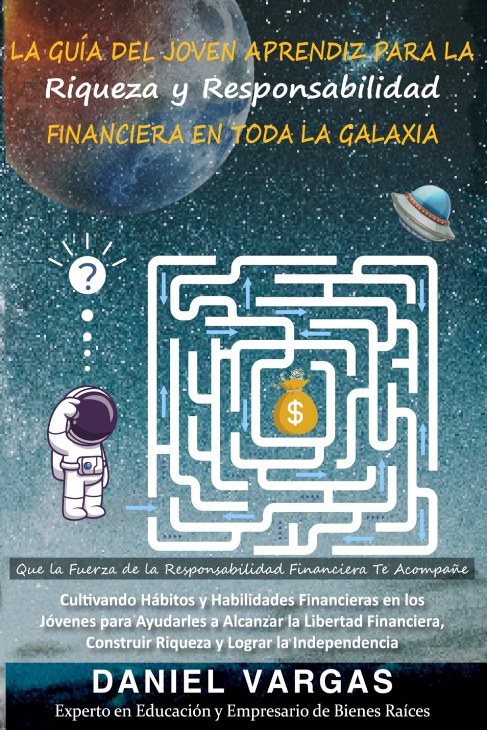 La Guia Del Joven Para la Riqueza y Responsabilidad Financiera