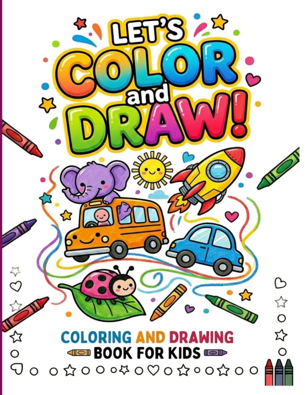 Let's Color and Draw!: Coloring and drawingbook for kids