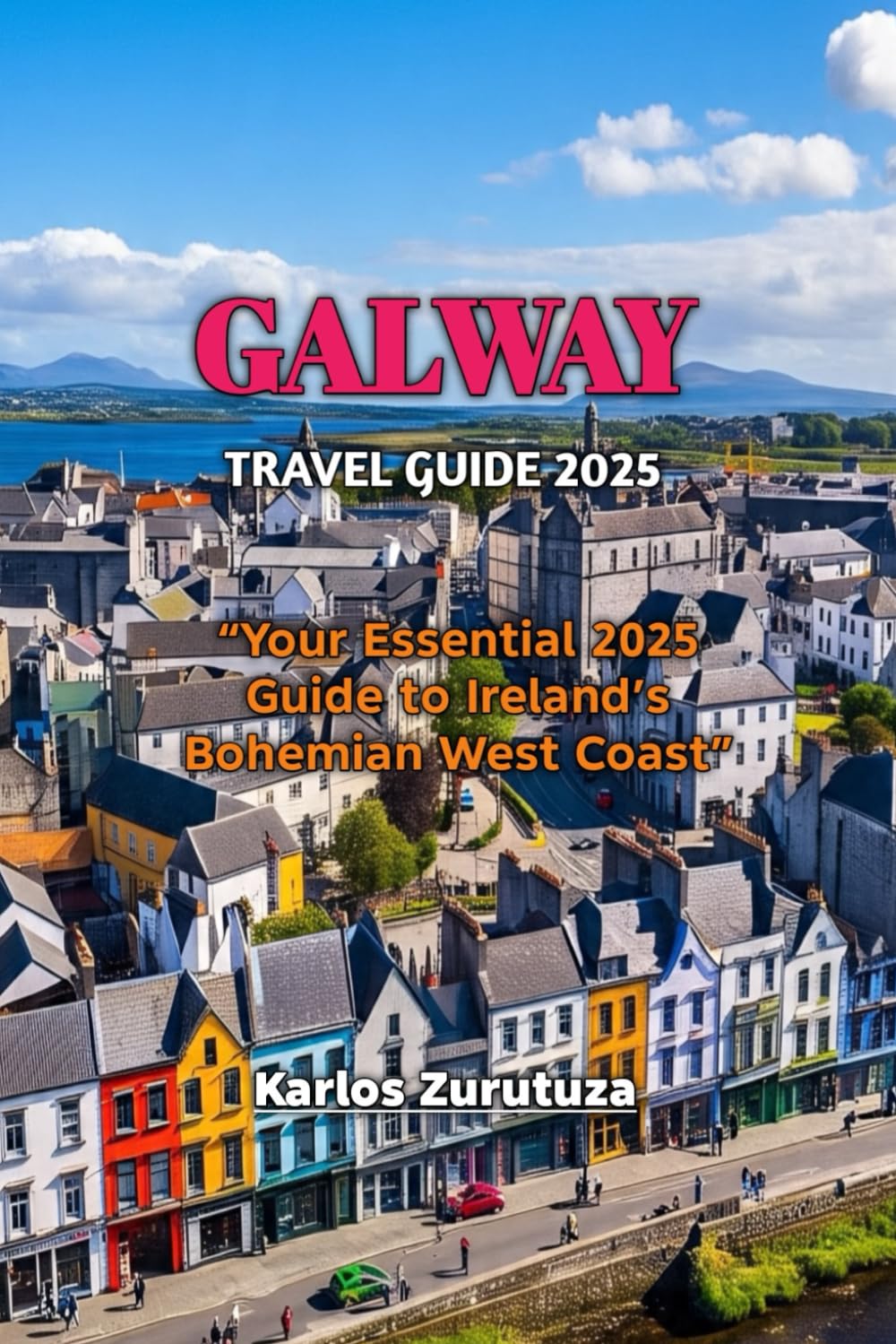 GALWAY TRAVEL GUIDE 2025