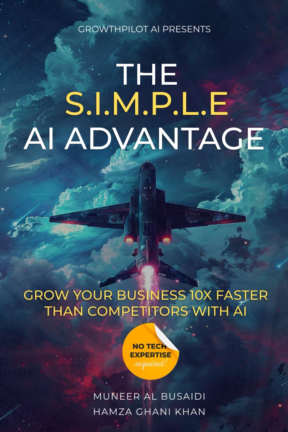 The S.I.M.P.L.E AI Advantage: Grow Your Business 10x Faster Than Competitors with AI