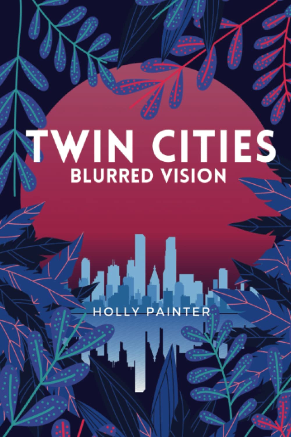 Twin Cities: Blurred Visions