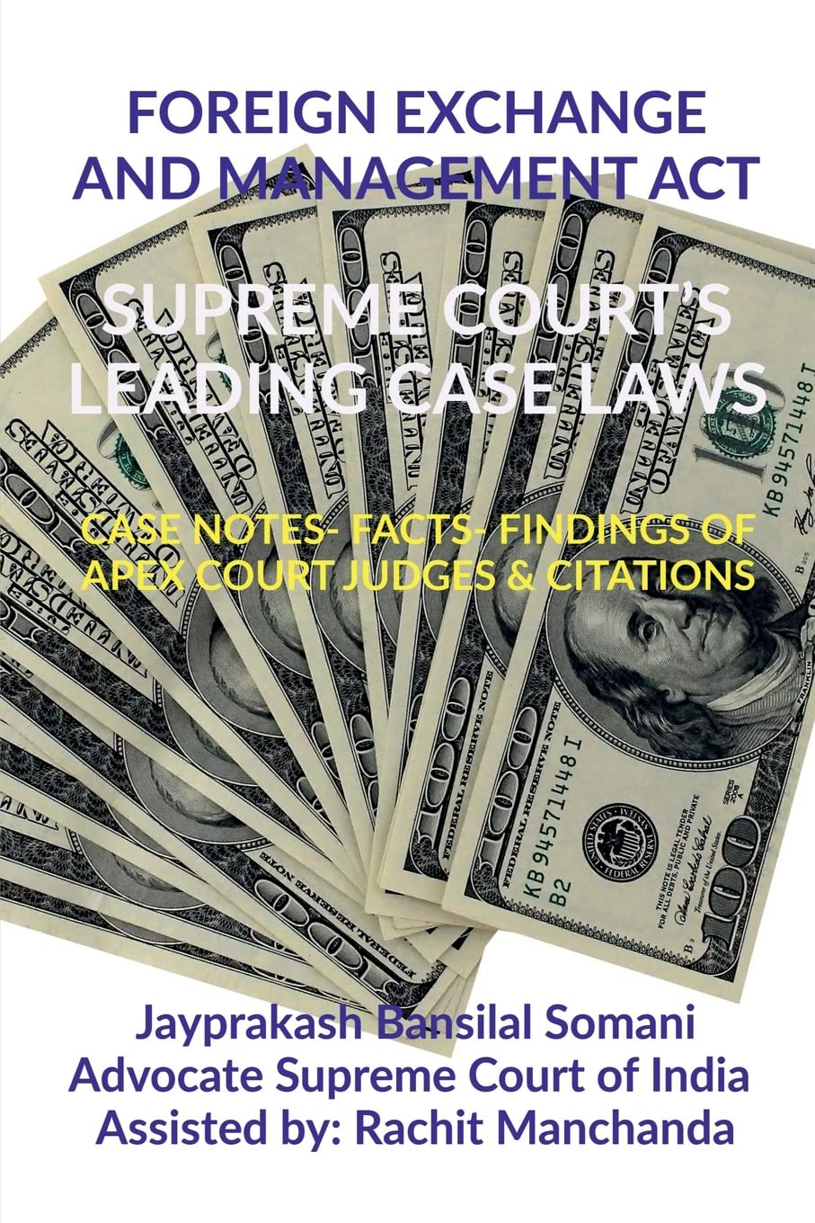 FOREIGN EXCHANGE AND MANAGEMENT ACT- SUPREME COURT'S LEADING CASE LAWS: CASE NOTES- FACTS- FINDINGS OF APEX COURT JUDGES & CITATIONS