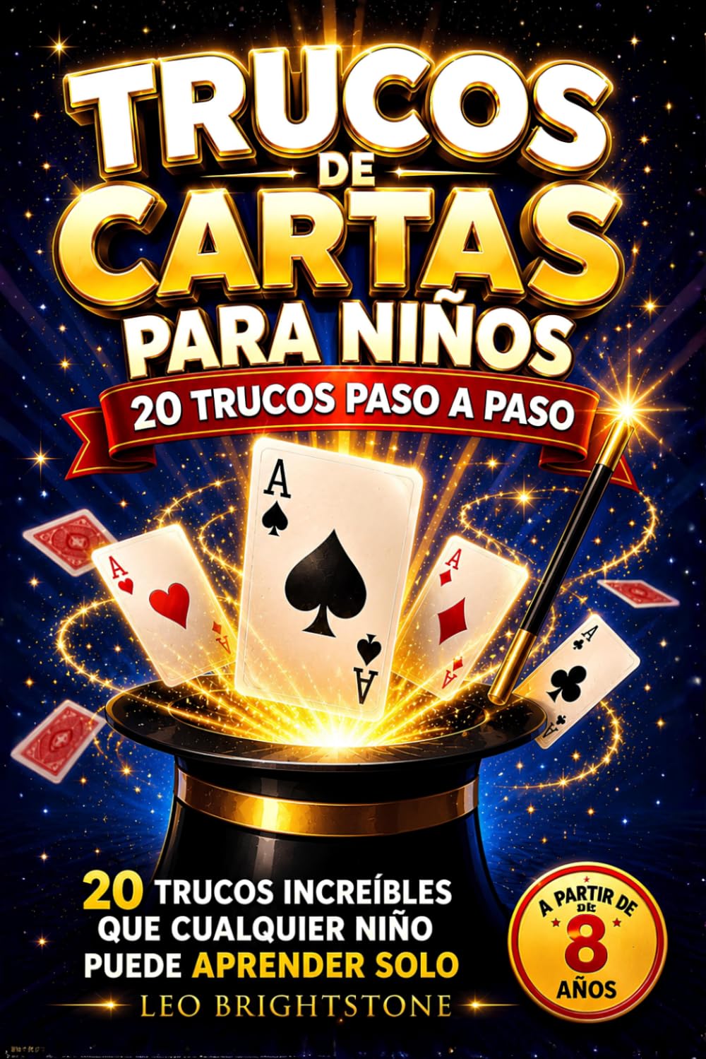 Trucos de Cartas para Niños: 20 trucos paso a paso que cualquier niño puede aprender