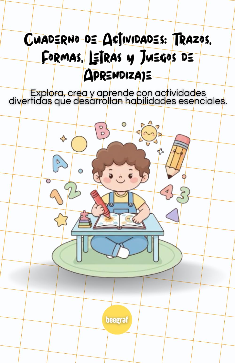 Mi Primer Cuaderno de Trazos y Letras: Libro infantil para practicar escritura inicial y coordinación motriz (BeeGraf Kids)