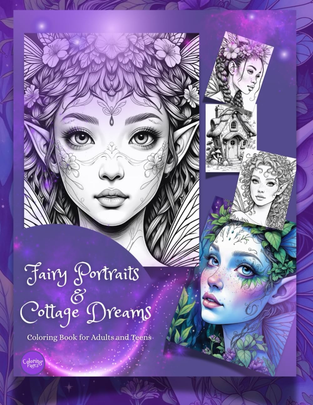 Fairy Portraits & Cottage Dreams – Coloring Book for Adults and Teens: Detailed Fairy Portraits and Whimsical Cottage Homes to Color