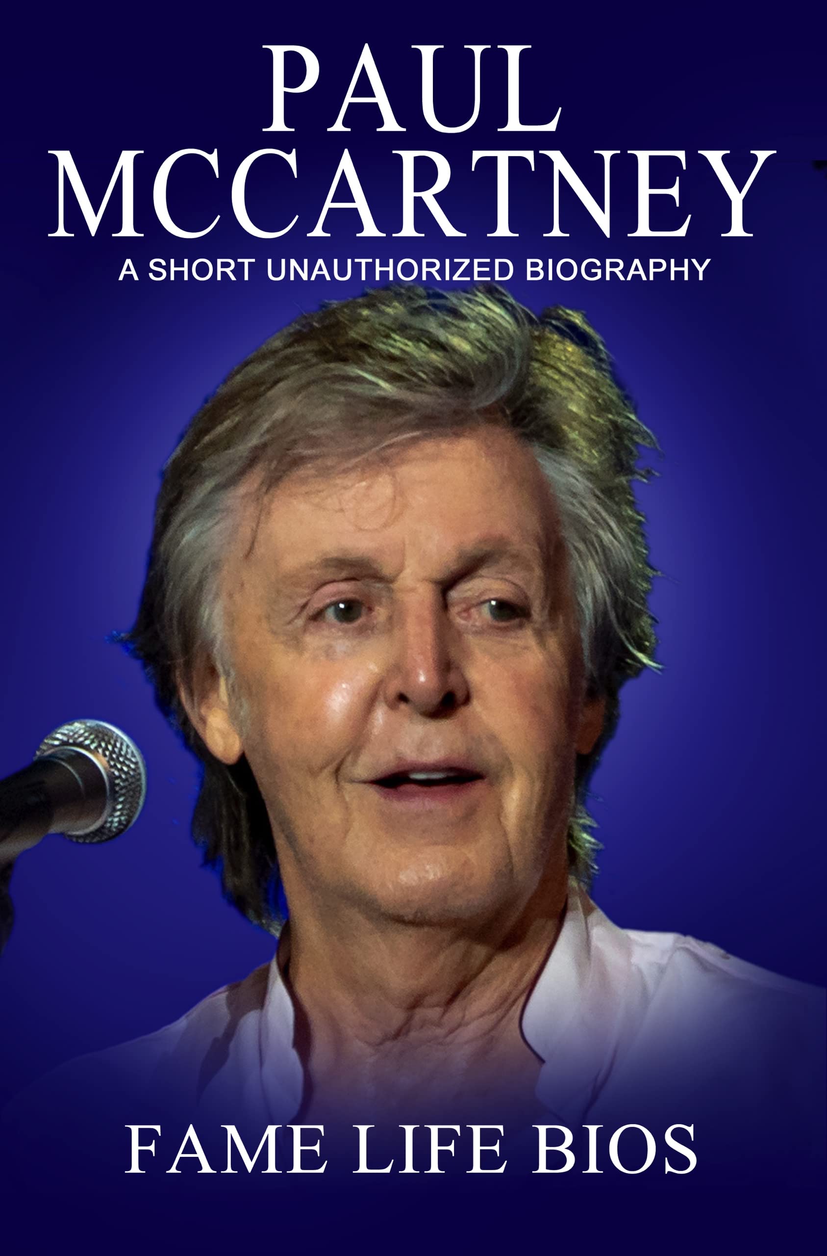 Paul McCartney: A Short Unauthorized Biography