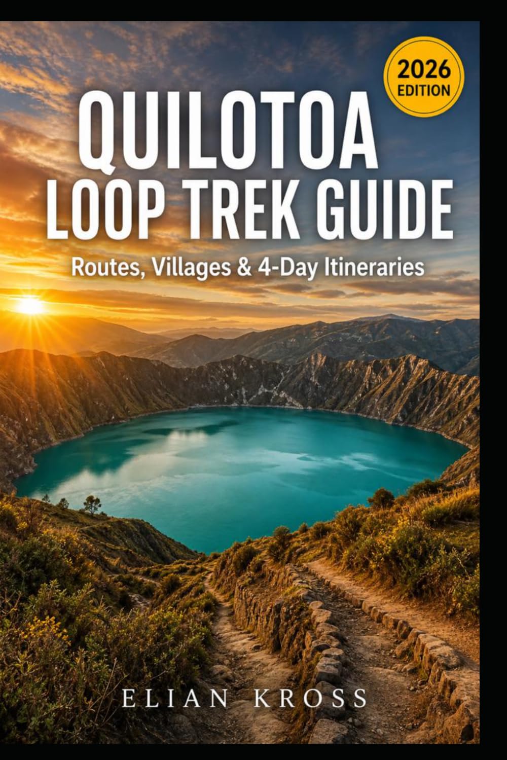 Quilotoa Loop Trek Guide: Routes, Villages & 4-Day Itineraries