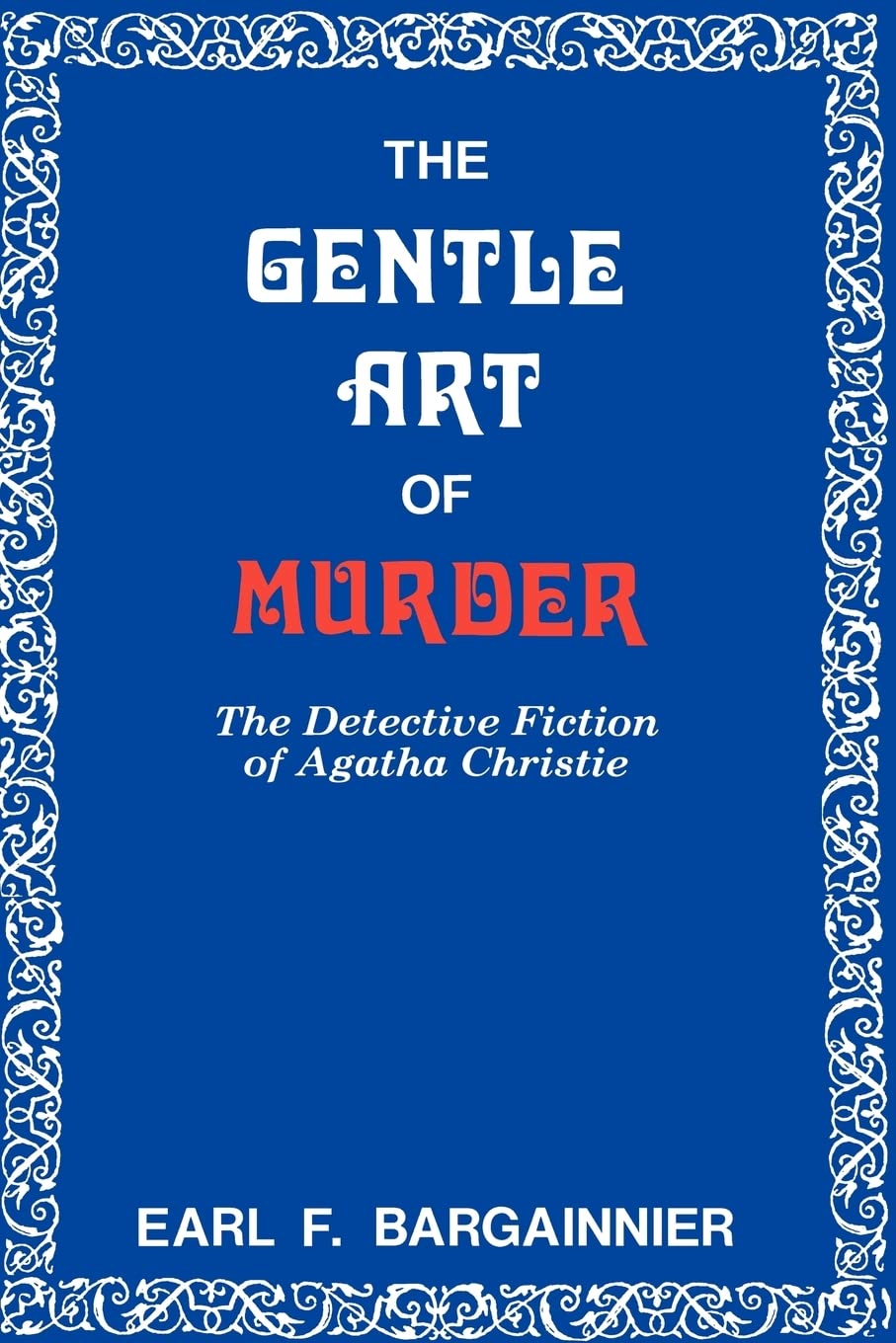 The Gentle Art of Murder – The Detective Fiction of Agatha Christie Bargainnier