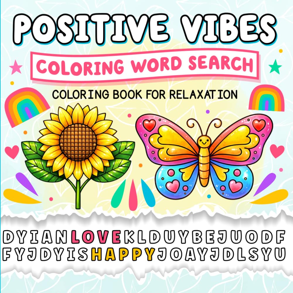 Positive Vibes Coloring Word Search: A Relaxing Word Search & Coloring Book for Adults & Teens | Stress Relief, Mindfulness, Positive Words & Creative Self-Care Activities