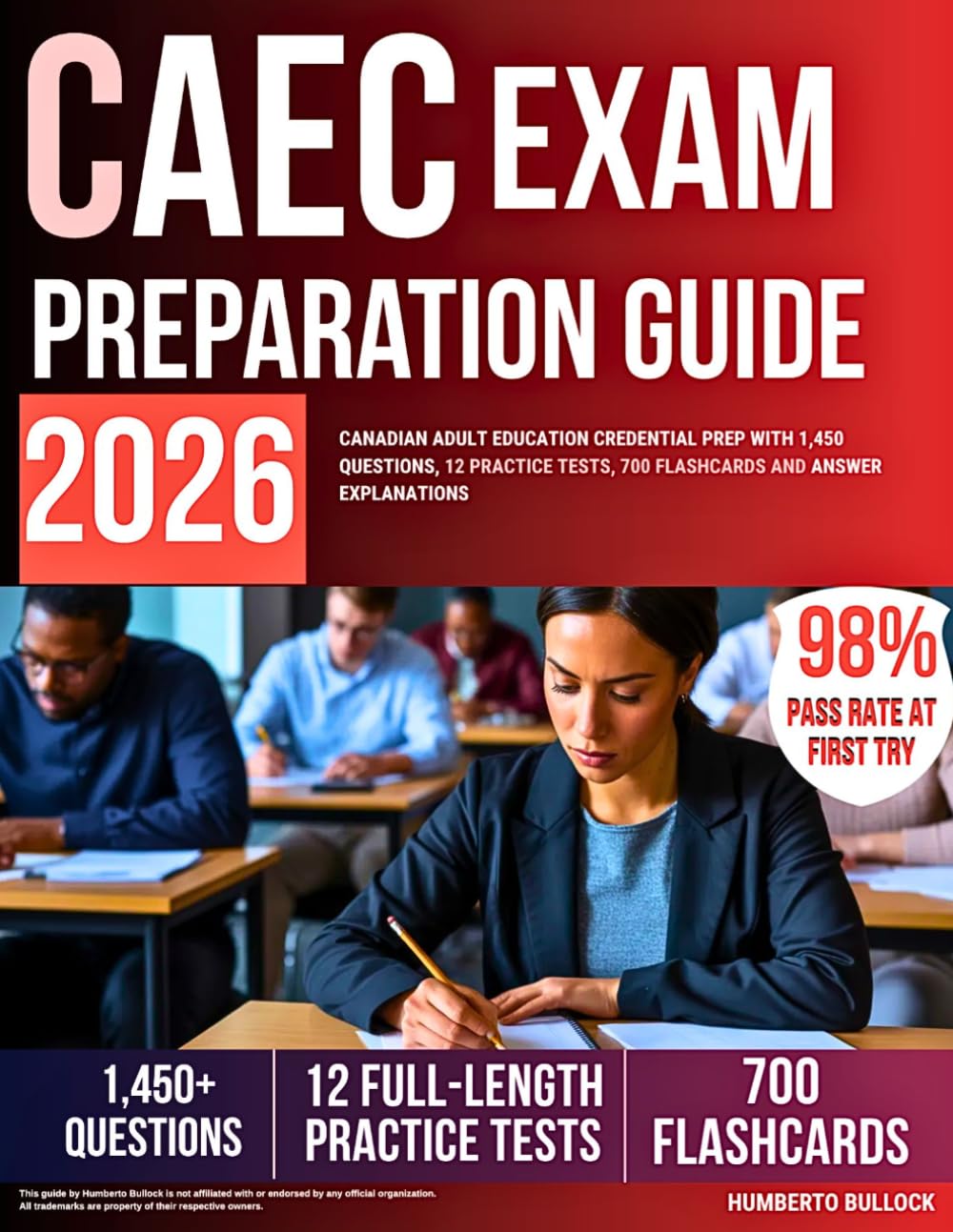 CAEC Exam Preparation Guide 2026: Canadian Adult Education Credential Prep With 1,450 Questions, 12 Practice Tests, 700 Flashcards and Answer Explanations
