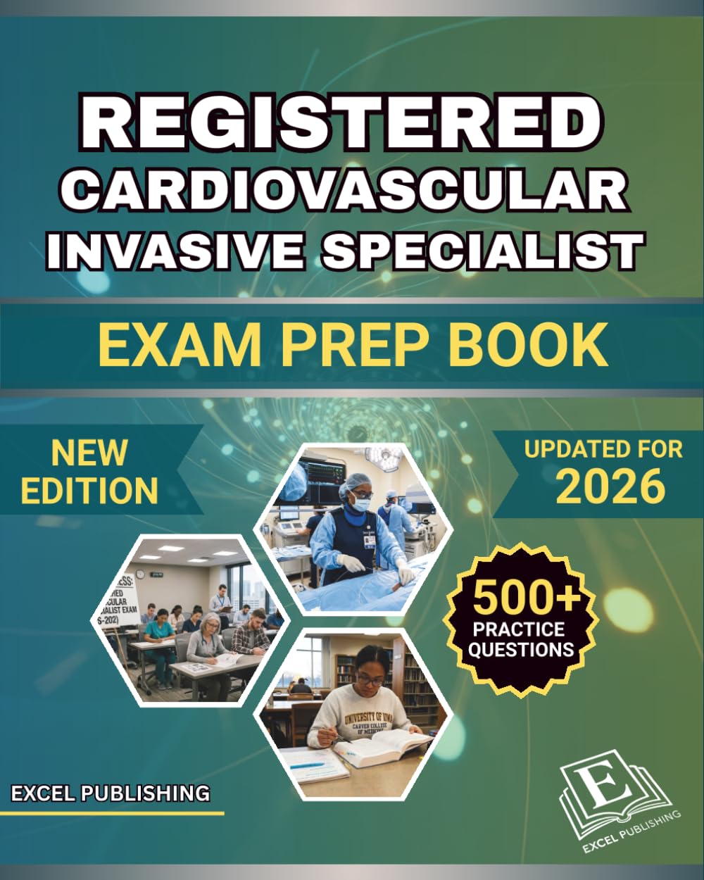 REGISTERED CARDIOVASCULAR INVASIVE SPECIALIST EXAM PREP BOOK 2026: A Comprehensive Review with Full-Length Practice Test to help you master the RCIS Exam