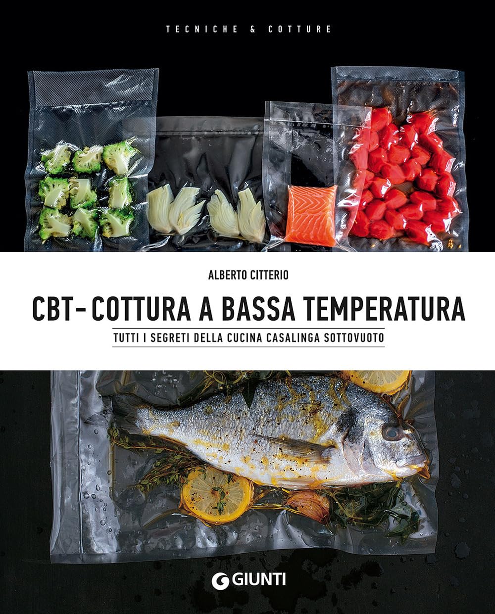 CBT - Cottura a bassa temperatura: Tutti i segreti della cucina casalinga sottovuoto: 1