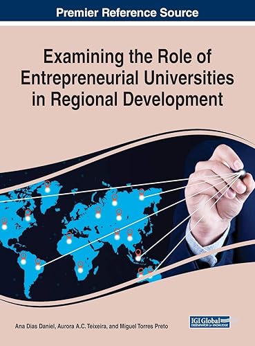 Examining the Role of Entrepreneurial Universities in Regional Development (Advances