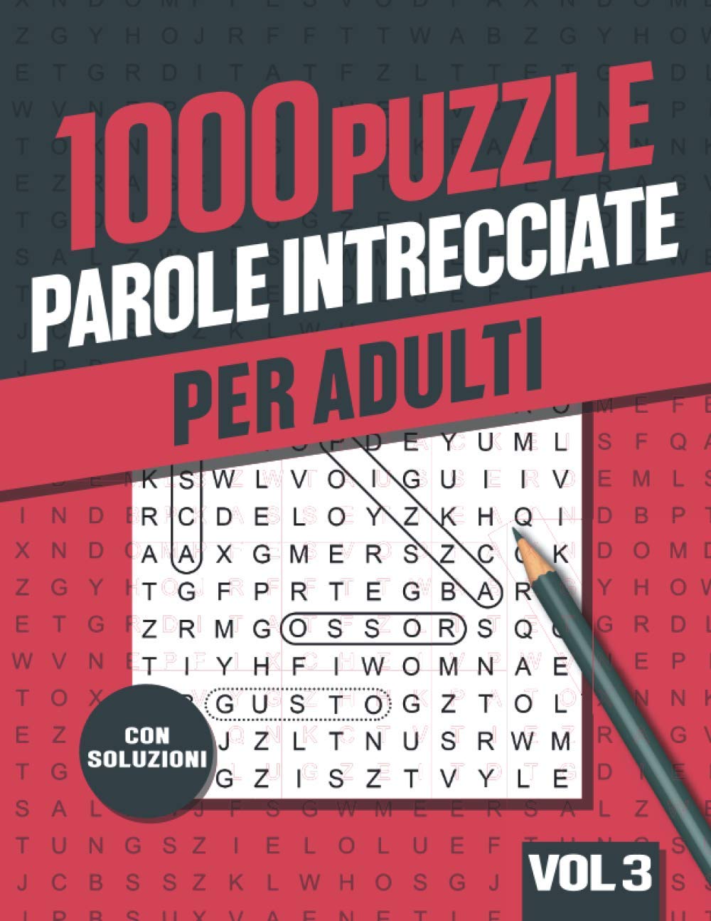 Parole Intrecciate: Libro di Crucipuzzle per Adulti con 1000 Puzzle per Appassionati di Parole Crociate, Enigmistica, Passatempi e Giochi - Vol 3