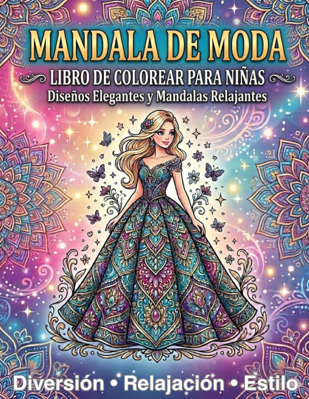 MANDALA DE MODA Libro de colorear para niñas: Imágenes para colorear modernas llenas de moda, belleza y fantasía