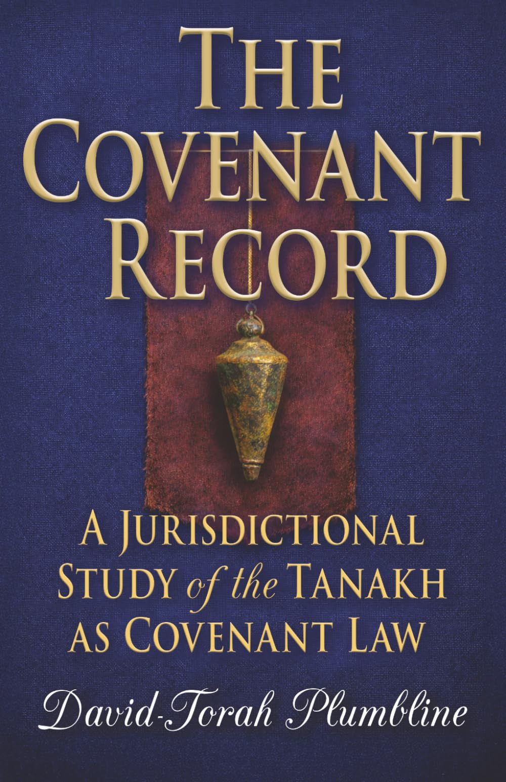 The Covenant Record: A Covenant-Legal Guide to Reading Scripture: 1 (Torah Plumb Line Series)