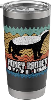 Honey Badger is my Spirit Animal Stainless Steel Insulated Tumbler