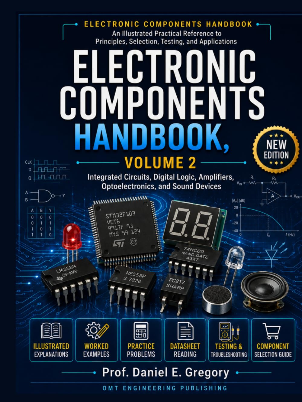 Electronic Components Handbook, Volume 2: Integrated Circuits, Digital Logic, Amplifiers, Optoelectronics, and Sound Devices