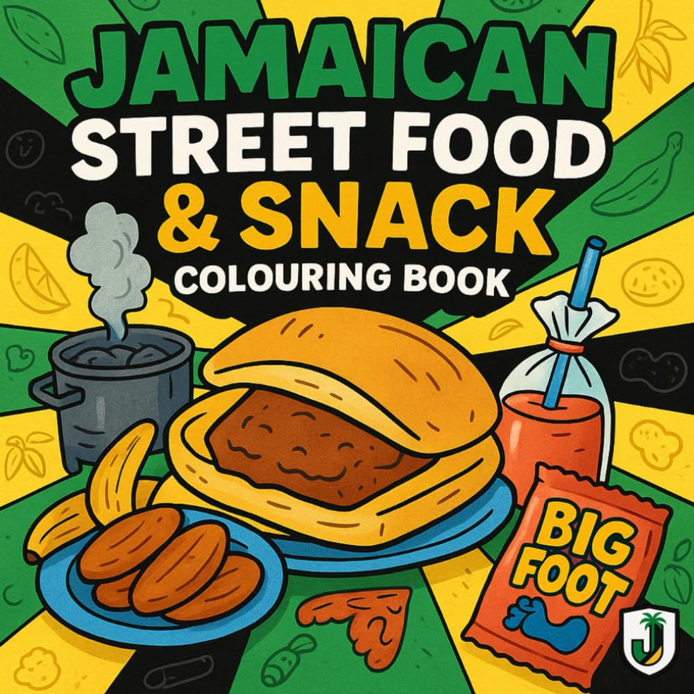 Jamaican Street Food & Snack Colouring Book: A Delicious Journey Through Jamaica’s Favourite Foods (Jamaican EndsOut™ Colouring Series)