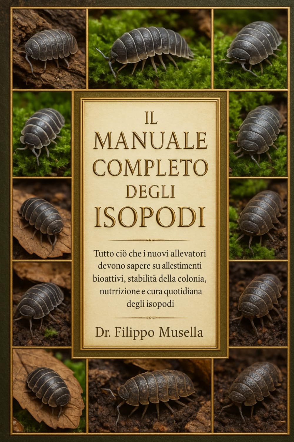 IL MANUALE COMPLETO DEGLI ISOPODI: Tutto ciò che i nuovi allevatori devono sapere su allestimenti bioattivi, stabilità della colonia, nutrizione e cura quotidiana degli isopodi