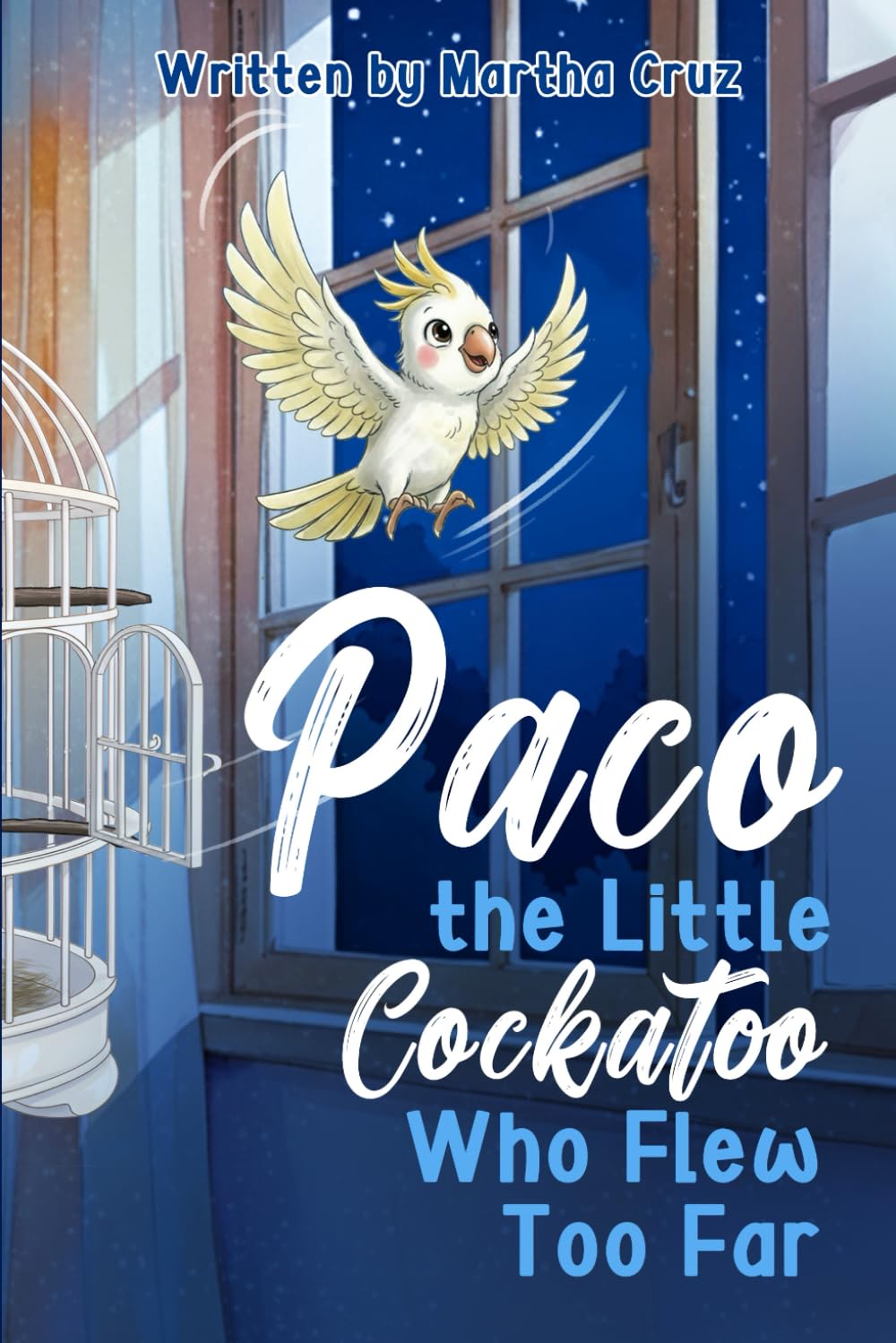 Paco The Velcro Bird: The Little Cockatoo Who Flew Too Far