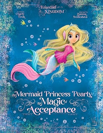 The Mermaid Princess Pearly