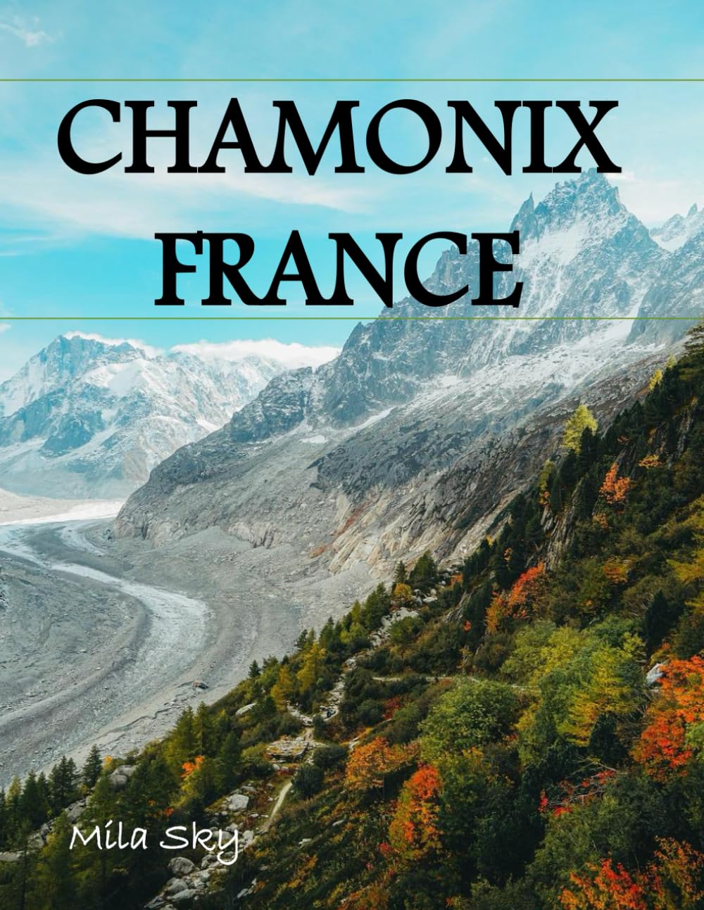 CHAMONIX FRANCE: A Luxury Coffee Table Book of Iconic Landmarks