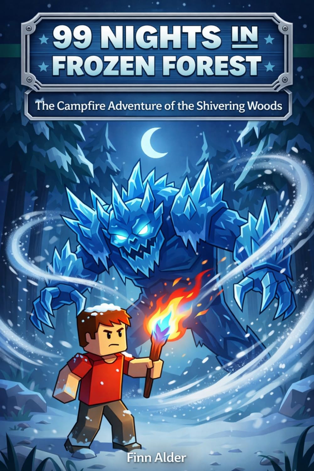 99 Nights in the Frozen Forest: The Campfire Adventure of the Shivering Woods