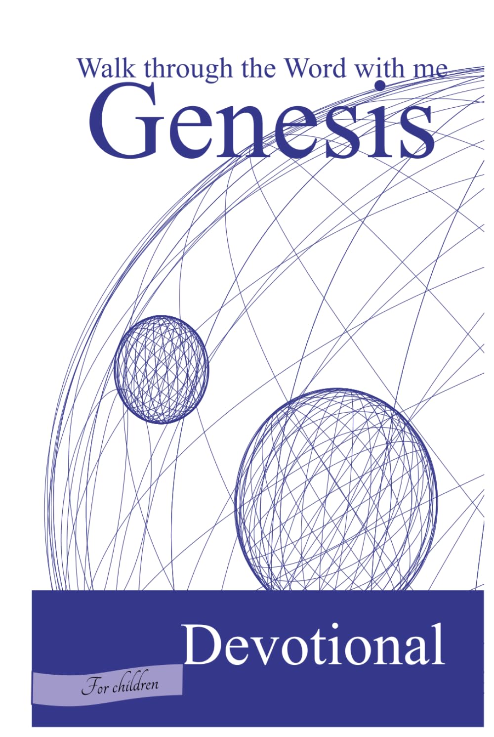 Genesis Devotional: for children (Walk through the Word)